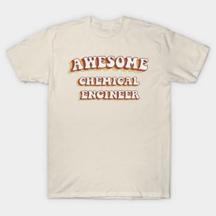 Awesome Chemical Engineer - Groovy Retro 70s Style T-Shirt